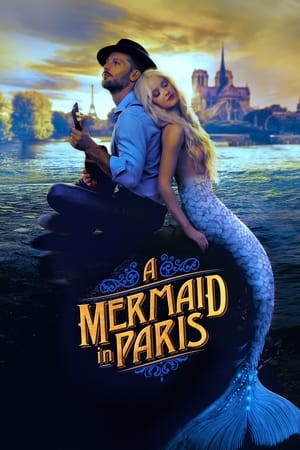 Mermaid in Paris (Une sirène à Paris) รักเธอ เมอร์เมด (2020)